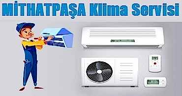 Mithatpaşa Klima Servisi