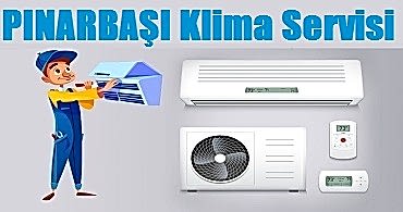 Pınarbaşı Klima Servisi